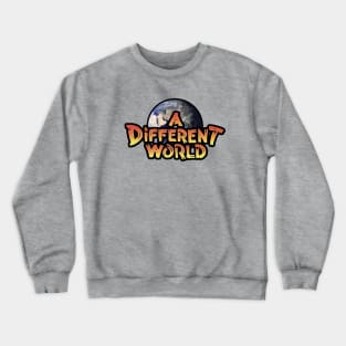 A Different World Crewneck Sweatshirt